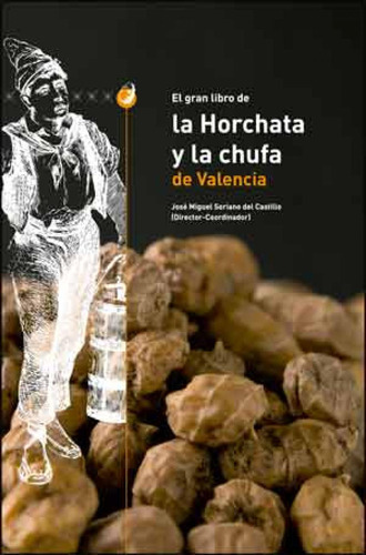 Libro: El Gran Libro De Horchata Y Chufa De Valencia. Sorian