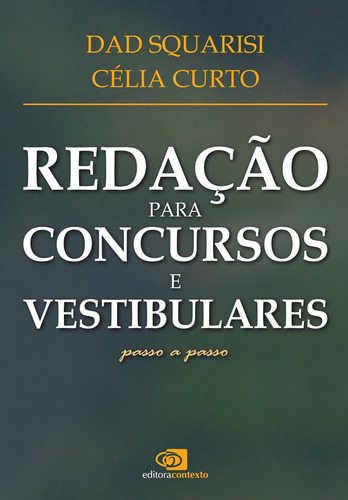 Redação para concursos e vestibulares - passo a passo, de Squarisi, Dad. Editora Pinsky Ltda, capa mole em português, 2009