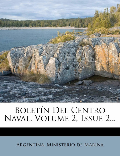 Libro Boletín Del Centro Naval, Volume 2, Issue 2... (s Lhs5