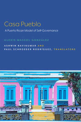 Libro Casa Pueblo: A Puerto Rican Model Of Self-governanc...