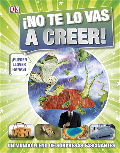 Ãâ¡no Te Lo Vas A Creer!, De Varios Autores. Editorial Dk, Tapa Dura En Español
