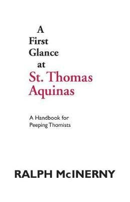 A First Glance At St. Thomas Aquinas - Ralph Mcinerny