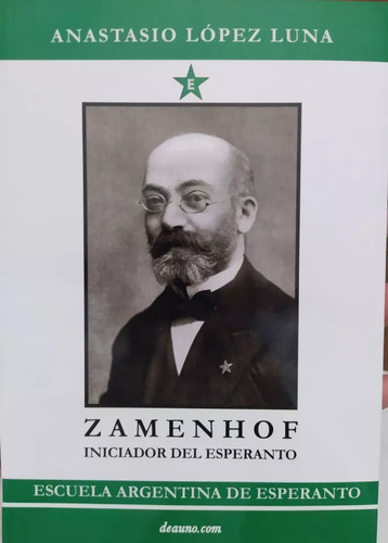 Zamenhof Iniciador Del Esperanto Anastasio Lopez Luna