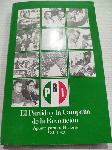 Libro Pri El Partido Y La Campaña De La Revolución