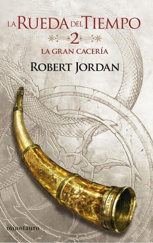 Libro: La Gran Cacería. Jordan, Robert. Minotauro