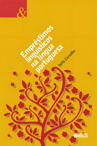 Empréstimos linguísticos na língua portuguesa, de Carvalho, Nelly. Editorial Cortez Editora e Livraria LTDA, capa mole em português, 2009