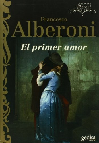 El Primer Amor, Alberoni, Ed. Gedisa