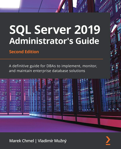 Libro: Sql Server 2019 Administrators Guide, Second Edition