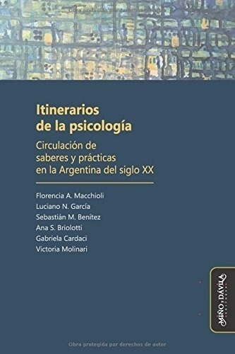 Itinerarios De La Psicología - Florencia A Macchioli, de Florencia A Macchioli. Editorial MIÑO Y DAVILA en español