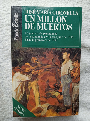 Un Millón De Muertos Guerra Civil Española - J. Gironella - 