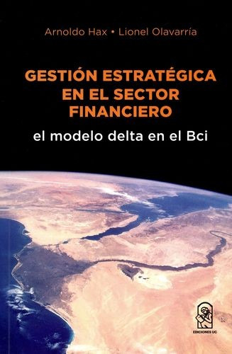 Libro Gestión Estratégica En El Sector Financiero. El Model