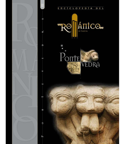 Enciclopedia Del Romanico En Pontevedra Ii