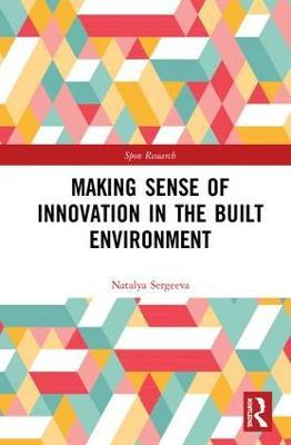Libro Making Sense Of Innovation In The Built Environment...