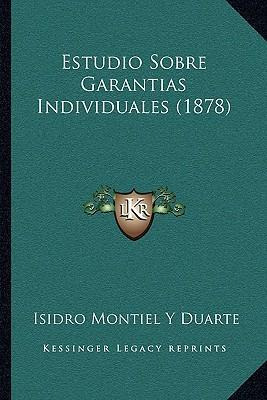 Libro Estudio Sobre Garantias Individuales (1878) - Isidr...