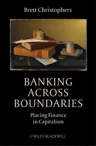 Banking Across Boundaries, De Brett Christophers. Editorial John Wiley Sons Ltd, Tapa Blanda En Inglés