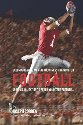 Libro Groundbreaking Mental Toughness Training For Footba...