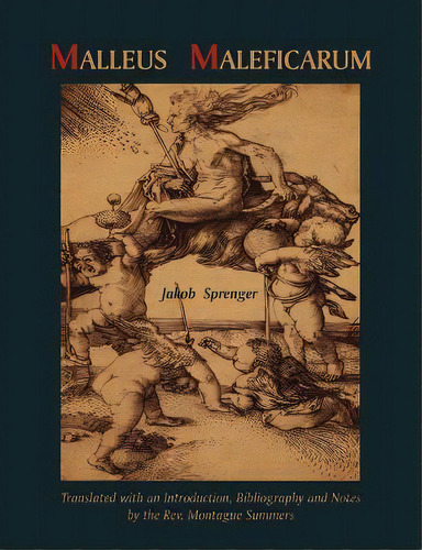 Malleus Maleficarum- Montague Summers Translation, De Jakob Sprenger. Editorial Martino Fine Books, Tapa Blanda En Inglés