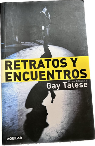 Libro Retratos Y Encuentros Gay Talese