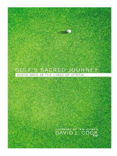 Golf's Sacred Journey - David L. Cook. Eb15