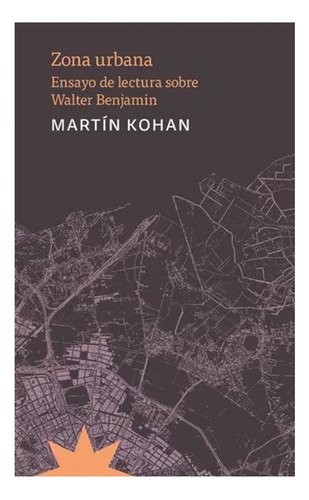 Zona Urbana - Martín Kohan Martin Kohan