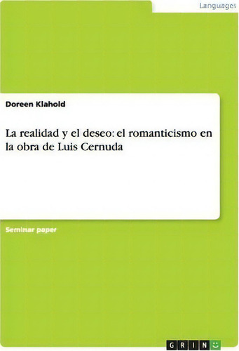 La Realidad Y El Deseo, De Doreen Klahold., Vol. 1. Editorial Grin Publishing, Tapa Blanda En Español