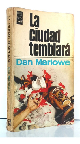 La Ciudad Temblará Dan Marlowe / N Bruguera Caballo Negro