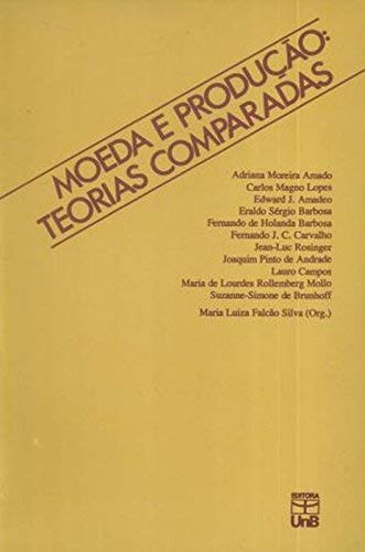 Libro Moeda E Produção Teorias Comparadas De Vvaa Unb