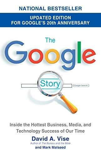 The Google Story (2018 Updated Edition) Inside The Hottest B