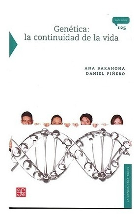 Genetica La Continuidad De La Vida. Ana Barahona. Fce