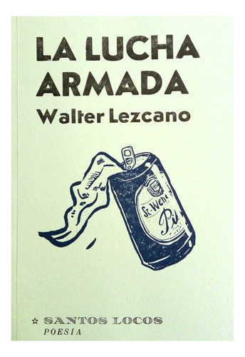 Lucha Armada, La - Walter Lezcano