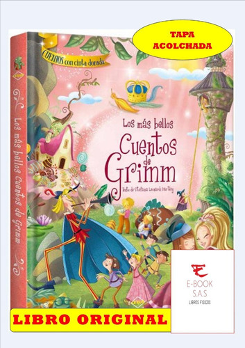 Los Más Bellos Cuentos De Grimm( Tapa Acolchada) Solo Nuevos