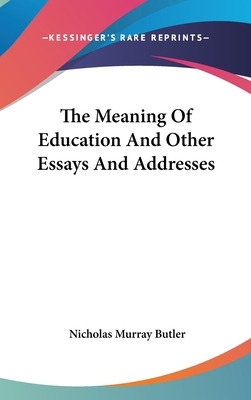 Libro The Meaning Of Education And Other Essays And Addre...