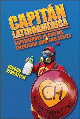Capitan Latinoamerica : Superheroes In Cinema, Television...
