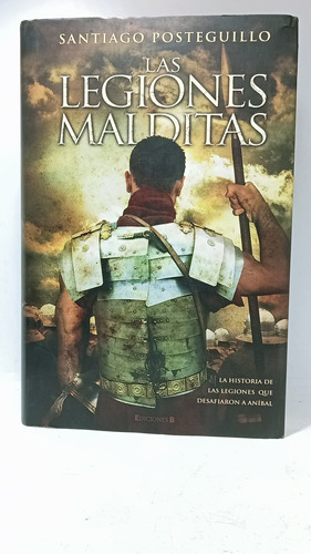 Las Legiones Malditas - Santiago Posteguillo - Ediciones B