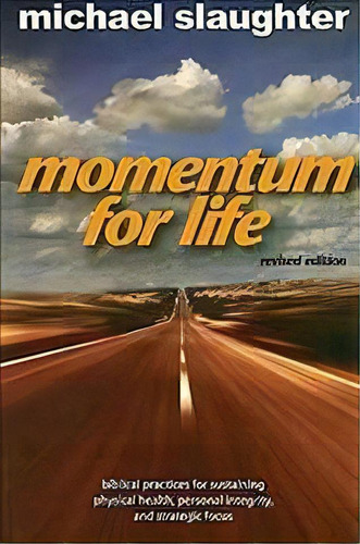 Momentum For Life, De Mike Slaughter. Editorial Abingdon Press, Tapa Blanda En Inglés