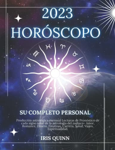 Su Completo 2023 Horoscopo Personal: Prediccion Astrologica