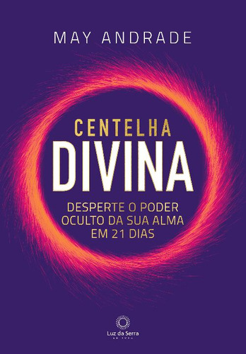 Libro Centelha Divina: Desperte O Poder Oculto Sua Alma De M