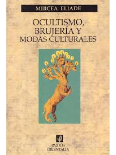 Ocultismo, Brujera Y Modas Culturales