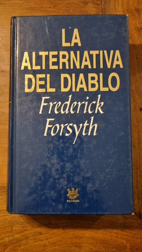 La Alternativa El Diablo / Frederick Forsyth / Rba