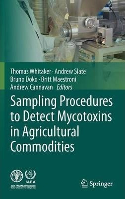 Sampling Procedures To Detect Mycotoxins In Agricultural ...