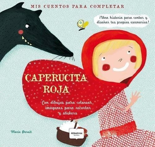 Caperucita Roja, Mis Cuentos Para Completar - Paruit Marie