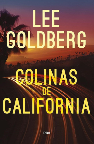 Colinas De California Lee Goldberg Rba Libros