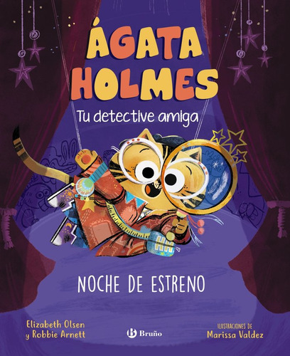 Agata Holmes 2. Noche De Estreno, De Olsen, Elizabeth. Editorial Bruño, Tapa Dura En Español