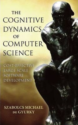 The Cognitive Dynamics Of Computer Science - Szabolcs Mic...