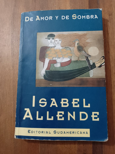 De Amor Y De Sombra - Isabel Allende - Sudamericana