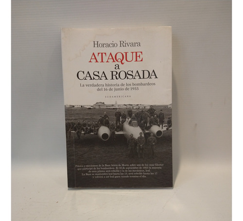 Ataque A Casa Rosada Horacio Rivara Sudamericana