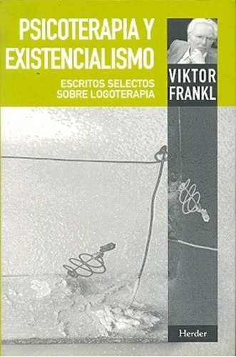 Psicoterapia Y Existencialismo - Viktor Frankl