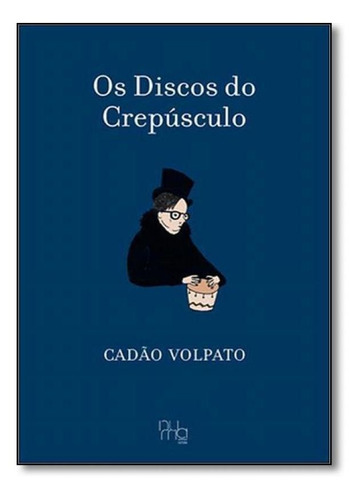 Os Discos Do Crepúsculo, De Cadão Volpato. Editora Numa Editora, Capa Mole Em Português