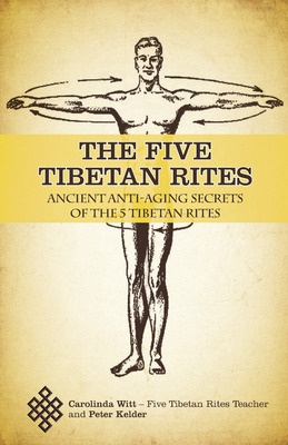 Libro The Five Tibetan Rites: Ancient Anti-aging Secrets ...