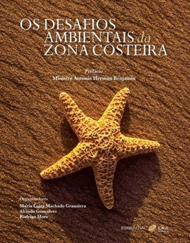 Os Desafios Ambientais Da Zona Costeira, De Gonçalves, Alcindo. Editora Essential Idea, Capa Mole, Edição 1ª Edição - 2016 Em Português
